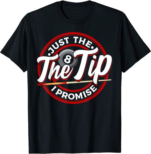 Discover Just The Tip I Promise Pool Cue Billiards T Shirt