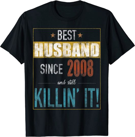 Discover Best Husband Since 2008 And Still Killin' It! T Shirt