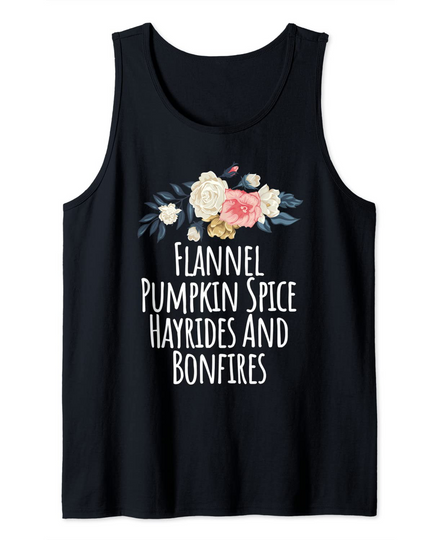 Discover Floral Flowers, Flannel Pumpkin Spice Hayrides And Bonfires Tank Top