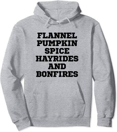 Discover Flannel Pumpkin Spice Hayrides And Bonfires Funny Pullover Hoodie