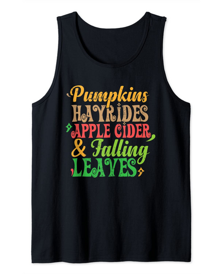 Discover Pumpkins Hayrides Apple Cider and Falling Leaves Tank Top