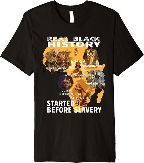Discover Black History Didn't Start With Slavery T Shirt