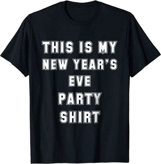 Discover This is My New Year's Eve Party T Shirt