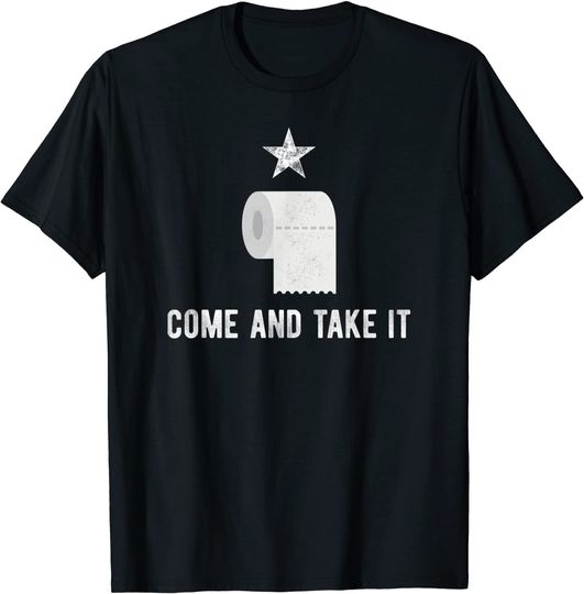 Discover Come and Take It Toilet Paper Jokes Sarcastic T-Shirt