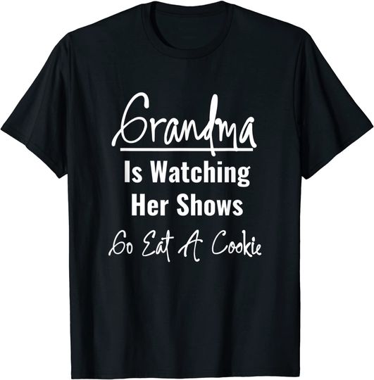 Discover Grandma Tv Shows Grandmother Busy Television T-Shirt