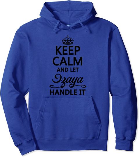 Discover KEEP CALM and let IZAYA Handle It | Pullover Hoodie
