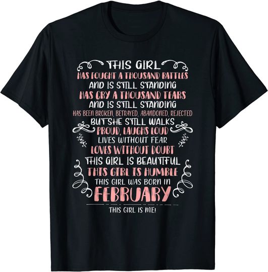 Discover This Girl Has Fought A Thousand Battles Born In February T-Shirt