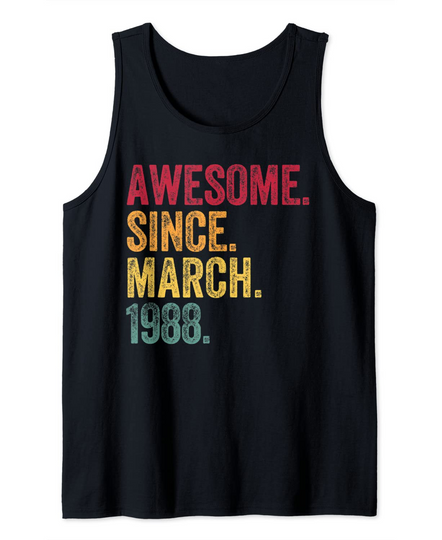 Discover Awesome Since March 1988 33rd Birthday Gift 33 Years Old Tank Top