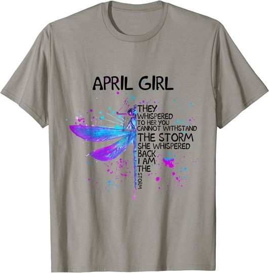Discover April Girl They Whispered To Her T-Shirt