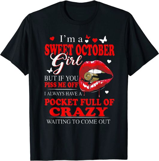 Discover I'm A Sweet October Girl But If You Piss Me Off T-Shirt