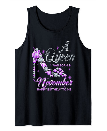 Discover Queen was born in November Birthday November Girl Tank Top