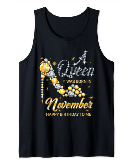 Discover Queen was born in November Birthday Girl Tank Top