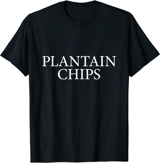 Discover Plantain Chips Love Food T Shirt