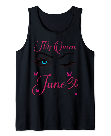 Discover This Queen Was Born On June 30 Living My Best Life Queen Tank Top
