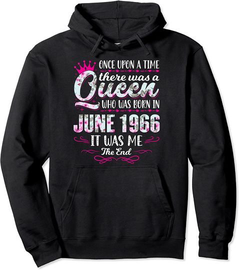 Discover Queen Born in June 1966 - Girl 55th Birthday Pullover Hoodie