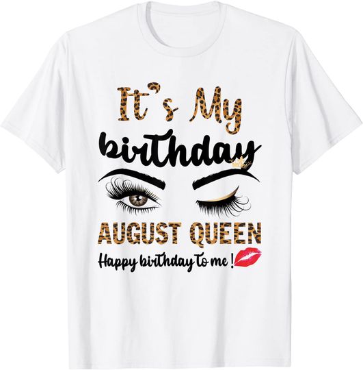 Discover August Birthday Leopard It's My Birthday August Queen T-Shirt