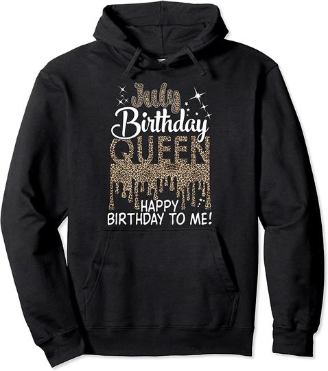 Discover Queen Was Born In July Happy Birthday To Leopard July Queen Pullover Hoodie