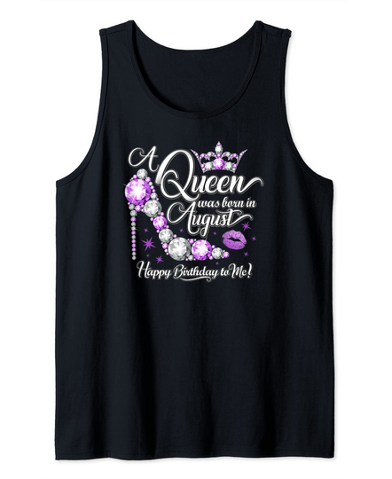 Discover A queen was born in August Tank Top