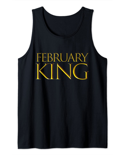 Discover Kings are Born in February Birthday Tank Top
