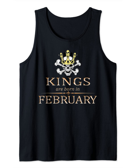 Discover Kings Are Born In February Tank Top