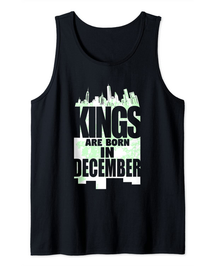Discover Kings are Born in December Tank Top