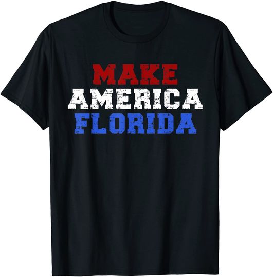 Discover Make America Florida T Shirt