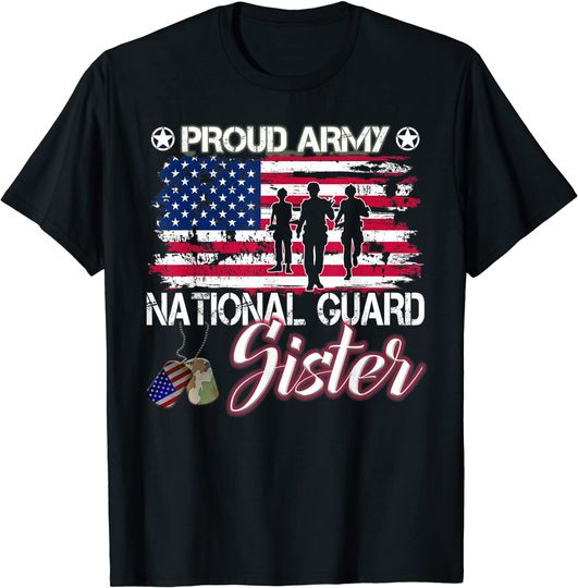Discover Proud Army National Guard Sister Veteran T-shirt