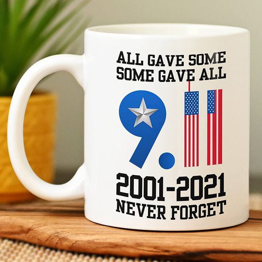 Discover All Gave Some Gave All 9 11 Patriot Day Mug