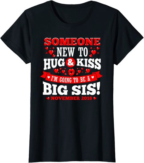 Discover Hug And Kiss Going To Be Big Sis November Sister Shirt