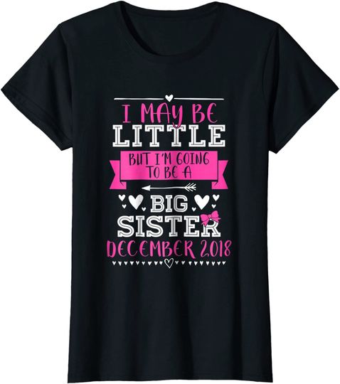 Discover May Be Little Going To Be A Big Sister December Shirt