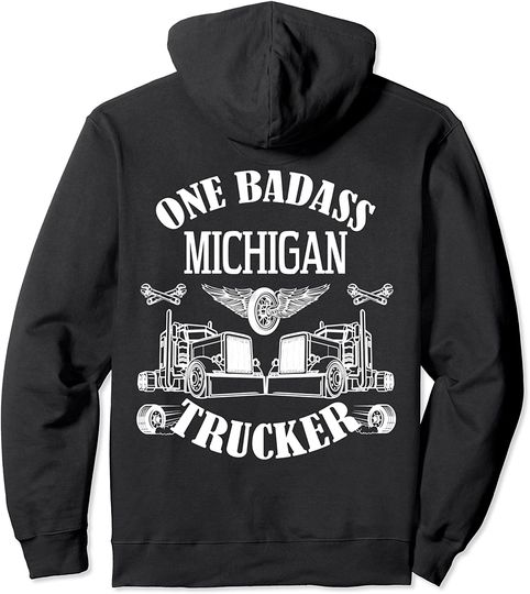 Discover Michigan Trucker Shirt Truck Driver Bad Ass Big Rig Pullover Hoodie