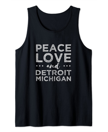 Discover Peace Love Detroit Michigan Tank Top