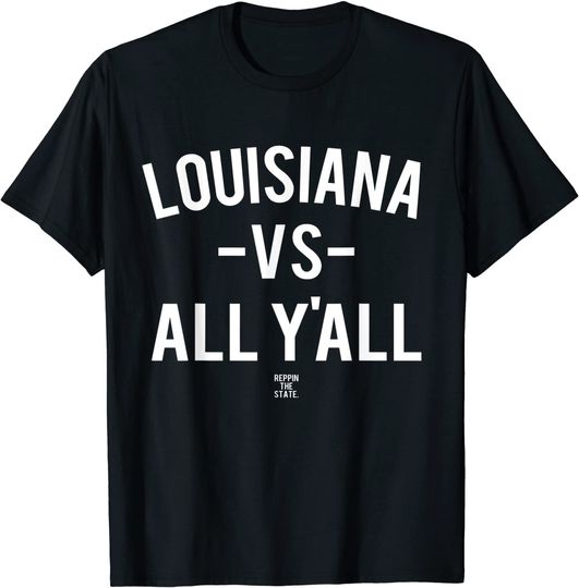 Discover Louisiana Versus All Yall T Shirt