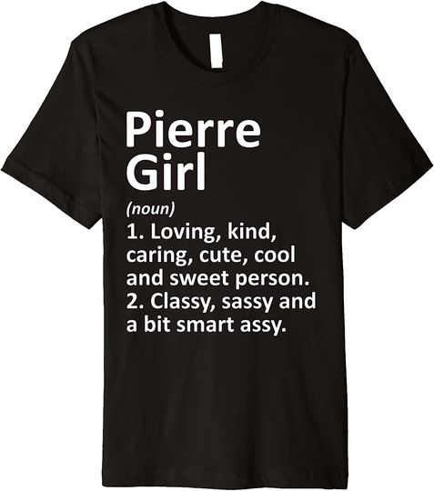 Discover Pierre Girl South Dakota T Shirt