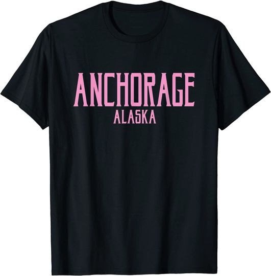 Discover Anchorage Alaska Vintage Text Pink T Shirt