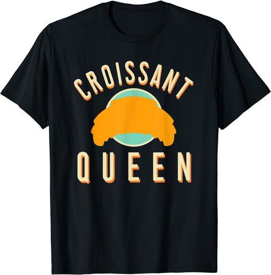 Discover Croissant Queen T-Shirt