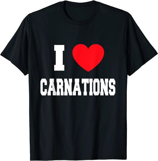 Discover I Love carnations T-Shirt