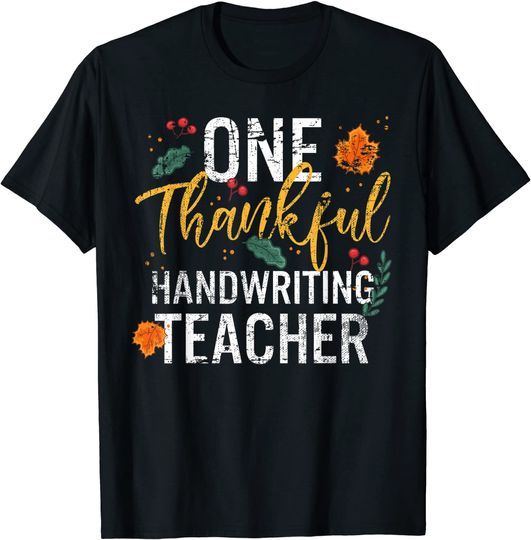 Discover One Thankful Handwriting Teacher T Shirt