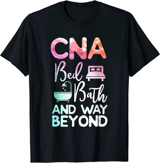 Discover Certified Nursing Assistant CNA Bed Bath and Way Beyond T-Shirt
