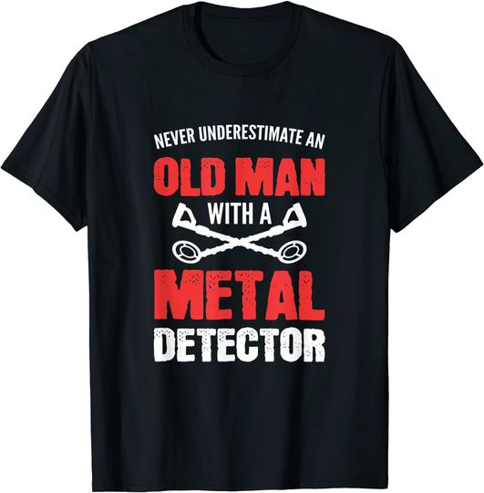 Discover Never Underestimate An Old Man Metal Detecting T-Shirt