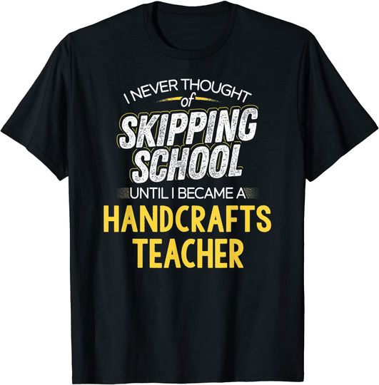 Discover Handcrafts Teacher T Shirt