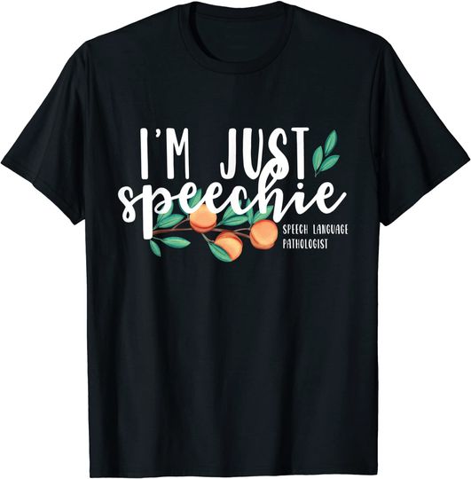 Discover I'm Just Speechie Pathologist Gift Speech Language Therapy T Shirt