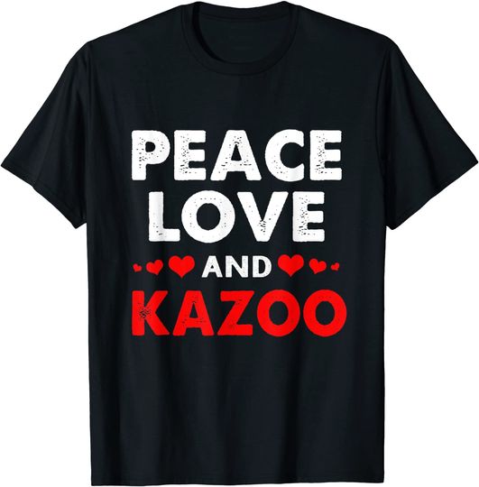 Discover Peace Love Kazoo T-Shirt