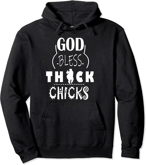 Discover God Bless Thick Chicks Pullover Hoodie