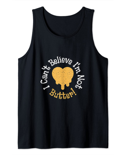 Discover I cant believe i'm not butter Tank Top