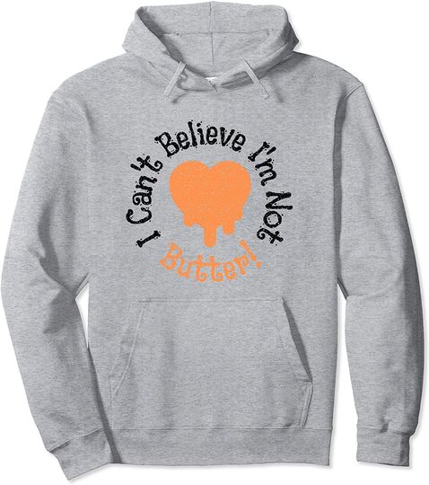 Discover I cant believe i'm not butter Pullover Hoodie