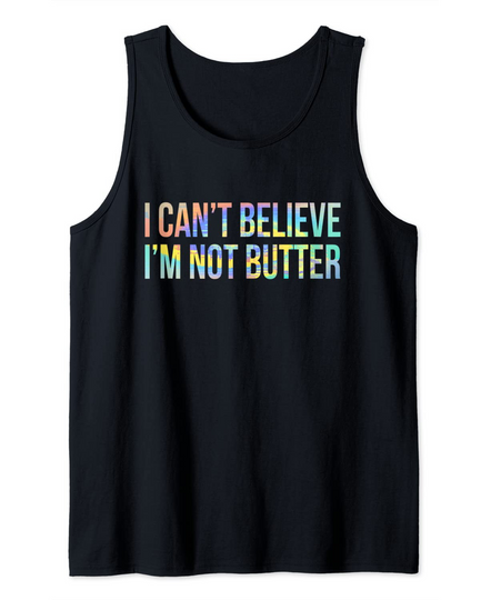 Discover I Can't Believe I'm Not Butter Vintage Tank Top