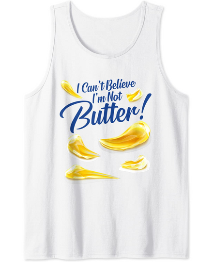 Discover I Can't Believe I'm Not Butter Tank Top