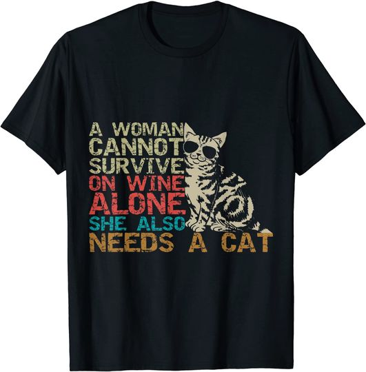 Discover Cannot Survive On Wine Alone She Also Needs Cats T Shirt