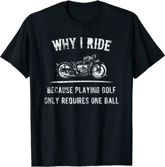 Discover Why I Ride Motorcycle Riders Vintage T Shirt